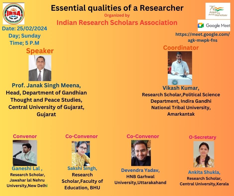 Essential Qualities of a ResearcherSpeaker: Prof. Janak Singh Meena, Head, Department of Gandhian Thought and Peace Studies, Central University of Gujarat, Gujarat