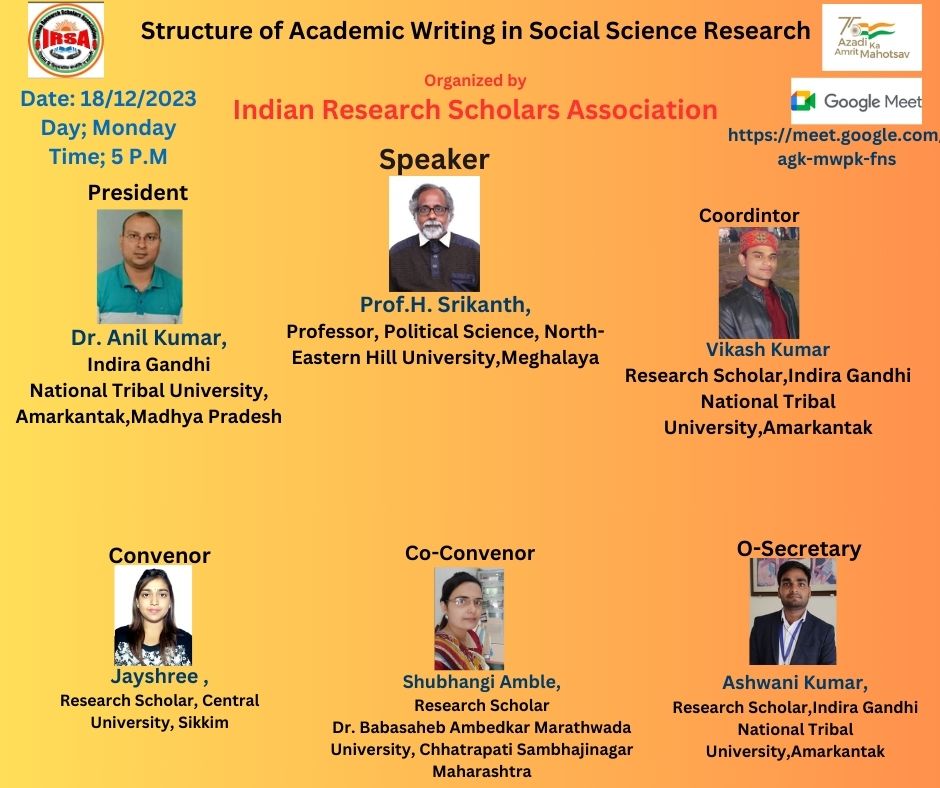 Structure of Academic Writing in Social Science Research Speaker: Prof.H. Srikanth, Professor, Political Science, North-Eastern Hill University, Meghalaya