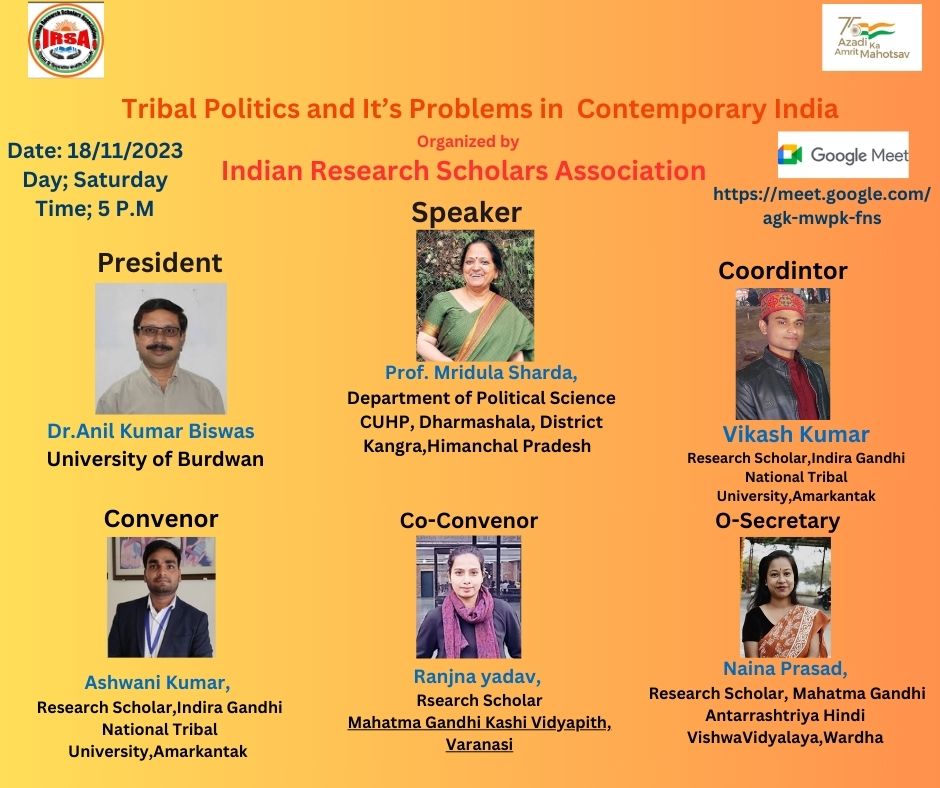 Tribal Politics and Its Problems in Contemporary Indian  Chief Speaker: Prof. Mridula Sharda, Department of Political Science CUHP, Dharmashala, District Kangra, Himachal Pradesh