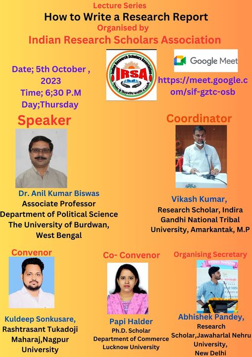 How to Write a Research Report Chief Speaker: Dr.Anil Kumar Biswas, Associate Professor, Political Science, Wardhman University, West Bengal