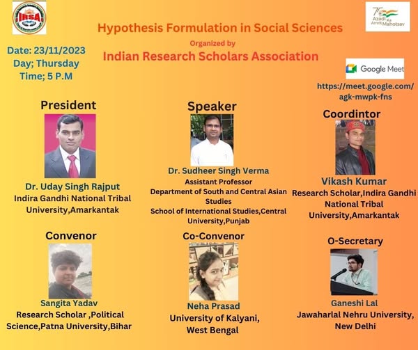 Hypothesis Formulation in Social Sciences Chief Speaker: Dr. Sudheer Singh Verma, Assistant Professor, Department of South and Central Asian Studies, School of International Studies, Central University, Punjab