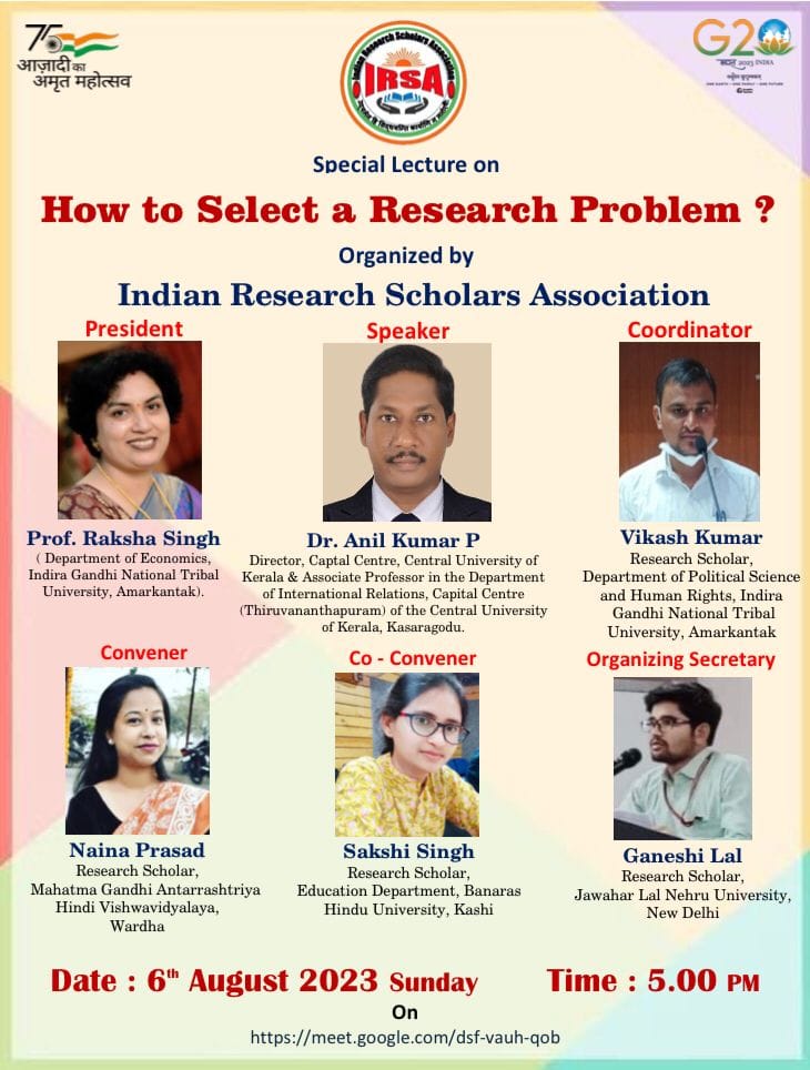 How to Select a Research Problem?, Chief Speaker; Dr. Anil Kumar P is currently the Director, Captal Centre, Central University of Kerala & Associate Professor in the Department of International Relations, Capital Centre (Thiruvananthapuram) of the Central University of Kerala, Kasaragodu.